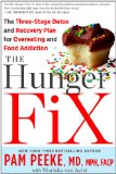 The Hunger Fix: The Three-Stage Detox and Recovery Plan for Overeating and Food Addiction