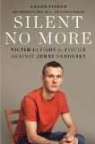 Silent No More: Victim 1’s Fight for Justice Against Jerry Sandusky