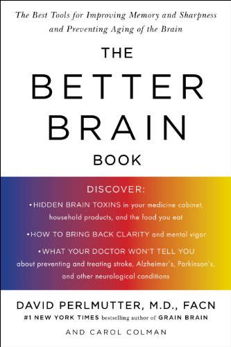 The Better Brain Book: The Best Tool for Improving Memory and Sharpness and Preventing Aging of the Brain