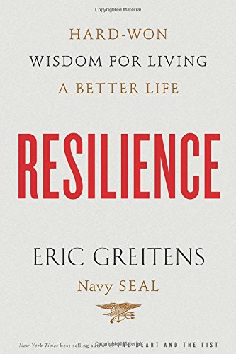 Resilience: Hard-Won Wisdom for Living a Better Life