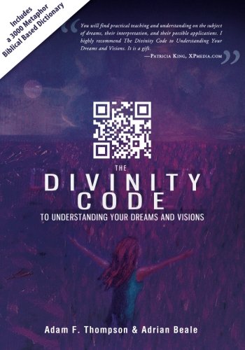 The Divinity Code to Understanding Your Dreams and Visions