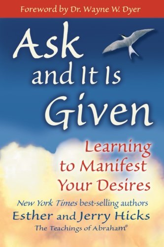 Ask and It Is Given: Learning to Manifest Your Desires