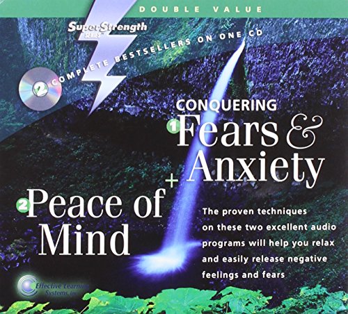 Conquering Fears & Anxiety + Peace of Mind (Super Strength Series)