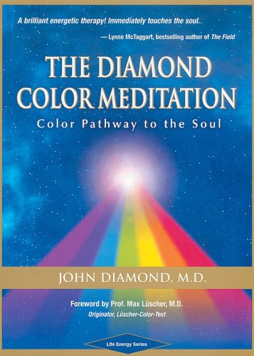 The Diamond Color Meditation: Color Pathway to the Soul (Diamonds for the Mind Series)