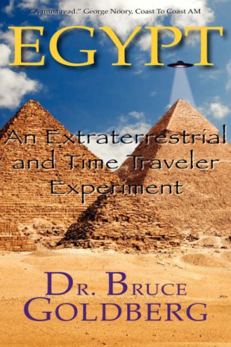 Egypt: An Extraterrestrial And Time Traveler Experiment