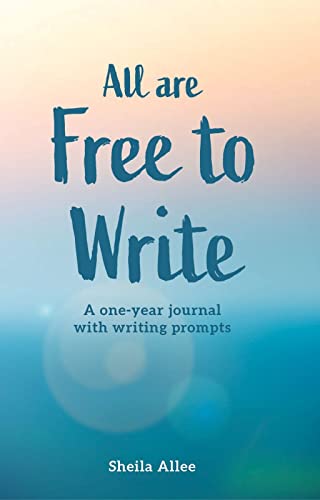 All are Free to Write: A One-Year Journal with Writing Prompts