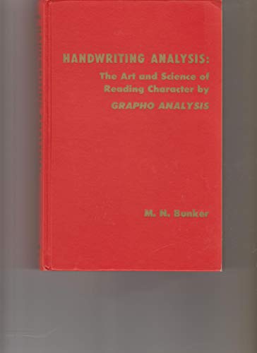 Handwriting analysis;: The art and science of reading character by grapho analysis