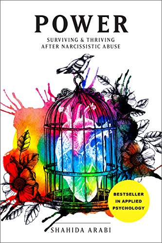 POWER: Surviving and Thriving After Narcissistic Abuse: A Collection of Essays on Malignant Narcissism and Recovery from Emotional Abuse