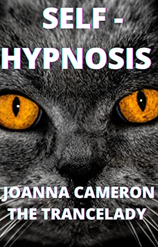 SELF-HYPNOSIS (HYPNOSIS EBook Shorts covers hypnotherapeutic healing protocols, inductions. Experiential exercises allow the reader therapy. 5)