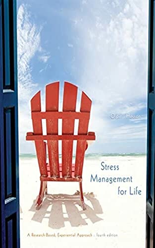 Stress Management for Life:: A Research-Based Experiential Approach